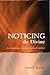 Noticing the Divine by John R. Mabry