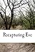 Recapturing Eve