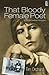 That Bloody Female Poet (a ...