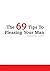 The 69 Tips To Pleasing Your Man
