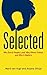 Selected: Why some people lead, why others follow, and why it matters