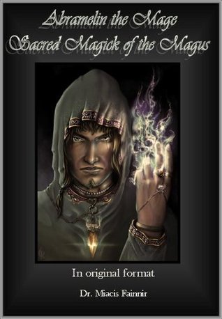 Abramelin the Mage: Sacred Magick of the Magus