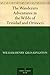 The Wanderers Adventures in the Wilds of Trinidad and Orinoco by William Henry Giles Kingston