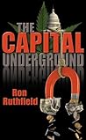The Capital Underground by Ron Ruthfield