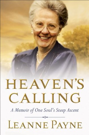Heaven's Calling: A Memoir of One Soul's Steep Ascent