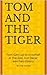 Tom and the Tiger