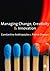 Managing Change, Creativity and Innovation