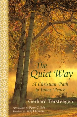 The Quiet Way: A Christian Path to Inner Peace (Spiritual Classics)