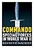 Commando: Special Forces in World War II (Digital General)