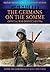 The Germans On the Somme - Official War Dispatches 1916 (Military History from Contemporary Sources)