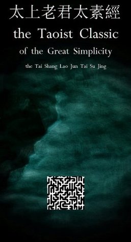 The Taoist Classic of the Great Simplicity (Kindle Edition)