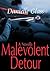 Malevolent Detour: A Novella