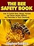 The Bee Safety Book: How To Control Bees, Wasps, Hornets, and Yellow Jackets Without Any Pesticides or Toxic Chemicals (Natural Pest Control Book 8)