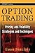 Option Trading: Pricing and Volatility Strategies and Techniques (Wiley Trading)