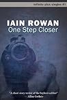 One Step Closer (infinity plus singles Book 1)