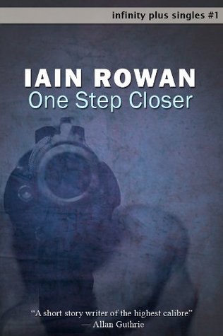 One Step Closer (infinity plus singles Book 1)