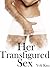 Her Transfigured Sex