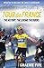 Tour de France: The History, The Legend, The Riders