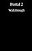 Portal 2 Walkthrough
