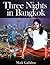 Three Nights in Bangkok by Mark Gadsdon