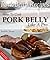Pork Belly Recipes - How To Cook Pork Belly Like A Pro by Judith Stone