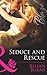 Seduce and Rescue
