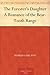 The Forester's Daughter A Romance of the Bear-Tooth Range
