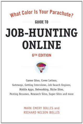 What Color is your Parachute? Guide to Job-Hunting Online (Kindle Edition)