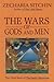The Wars of Gods and Men by Zecharia Sitchin