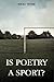 Is Poetry a Sport?