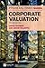 Financial Times Guide to Corporate Valuation, The by David Frykman