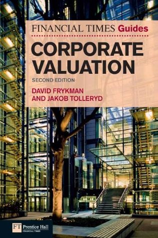 Financial Times Guide to Corporate Valuation, The (Financial Times Guides)
