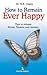 How to Remain Ever Happy by M.K. Gupta