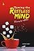 Taming the Restless Mind