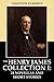 The Henry James Collection I: 24 Novellas and Short Stories (Unexpurgated Edition) (Halcyon Classics)