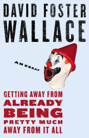 Getting Away from Already Being Pretty Much Away from It All: An Essay (Kindle Edition)