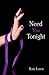 Need You Tonight (Loving on the Edge, #6)