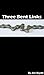 Three Bent Links