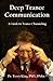 Deep Trance Communication A...