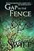 Gap in the Fence: Omnibus