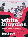 White Bicycles: M...