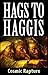 Hags to Haggis: Whiskey-soaked Tails of War-nags, Witches, Manticores and Escapegoats, Debottlenecking and Desilofication, Illustrated