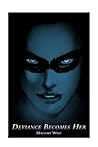 Deviance Becomes Her by Mallory West