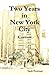 Two Years in New York City
