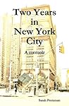 Two Years in New York City by Sarah Protzman