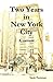 Two Years in New York City