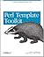 Perl Template Toolkit: Scalable Templating for the Web