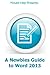 A Newbies Guide to Word 2013 RT