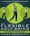The Flexible Golf...