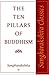 The Ten Pillars of Buddhism by Sangharakshita The Ten Pillars of Buddhism by Sangharakshita